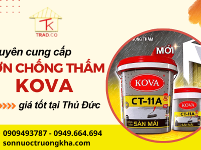 Chuyên cung cấp sơn chống thấm Kova chính hãng, giá tốt tại Thủ Đức